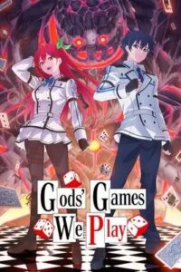 Gods Games We Play (2024 – Anime Series)
