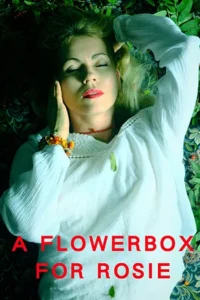 A Flowerbox for Rosie (2021)