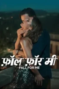 Fall for Me – Netflix Original (2025)
