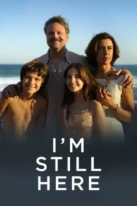 I’m Still Here (2024)